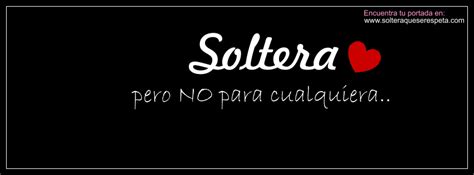 frases para portada de facebook para mujeres solteras|30 frases inspiradoras para mujeres solteras que te motivarán a ...